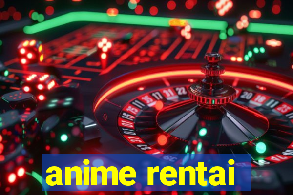 anime rentai